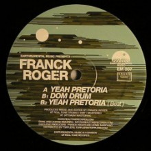 Franck Roger - Yeah Pretoria EP (Earthrumental)