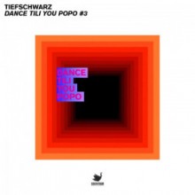 Tiefschwarz - Dance Tili You Popo #3 (Souvenir)    