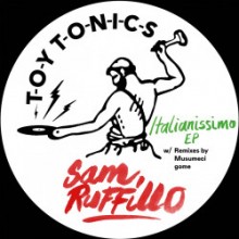 Sam Ruffillo - Italianissimo EP (Toy Tonics)