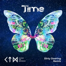 Close To Monday - Time (Dirty Doering Remix) (Distrokid)   