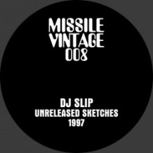 DJ Slip - Unreleased Sketches - 1997 (Missile)