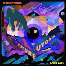 Future Utopia - 12 Questions After Dark (Platoon)