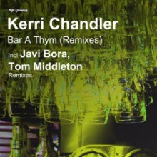 Kerri Chandler - Bar A Thym (Remixes) (Nite Grooves)