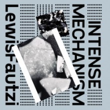 Lewis Fautzi - Intense Mechanism EP (PoleGroup)