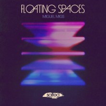 Miguel Migs - Floating Spaces (Salted Music)