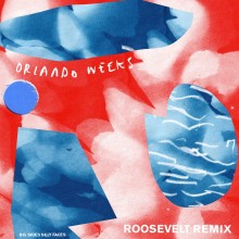 Orlando Weeks - Big Skies, Silly Faces (Roosevelt Remix) (Play It Again Sam)