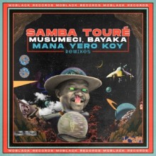 Samba Touré, Musumeci, Bayaka (IT) - Mana Yero Koy Remixes (MoBlack)
