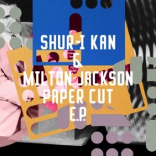 Shur-I-Kan & Milton Jackson - Paper Cut (Freerange)