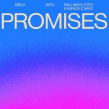 Diplo & Paul Woolford & Kareen Lomax - Promises (Ministry Of Sound)
