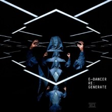 E-Dancer, Kevin Saunderson - ReGenerate (Drumcode)