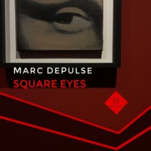 Marc DePulse - Square Eyes (Transpecta)