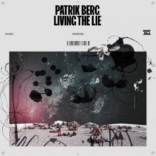 Patrik Berg - Living the Lie (Drumcode)