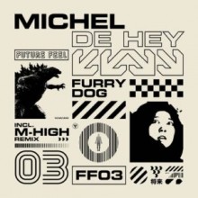 Michel De Hey - Furry Dog (Future Feel)