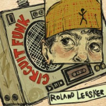 Roland Leesker - Circuit Funk (Get Physical Music)