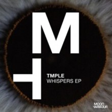 TMPLE - Whispers EP (Moon Harbour)