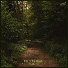 Felix Raphael - Enough (Tiefe Brise)