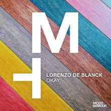 Lorenzo De Blanck – Okay (Moon Harbour)