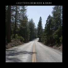 Ladytron - Remixed & Rare (Ladytron)