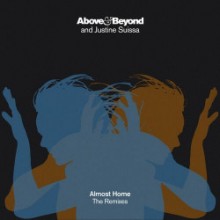 Above & Beyond & Justine Suissa - Almost Home (The Remixes) (Anjunabeats)