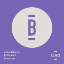 Jamie Stevens, Garance - Extatique (Balance Music)