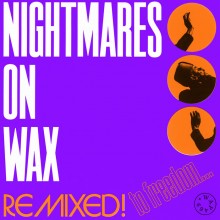 Nightmares On Wax - Remixed! To Freedom… (Warp)