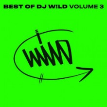 DJ W!ld - BEST OF DJ W​!​LD, Vol. 3 (The W Label)