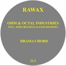 Ohm, Octal Industries - Drama Chord (Rawax)