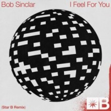Bob Sinclar - I Feel For You (Star B Remix) (Snatch!)