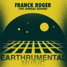 Franck Roger - The Jungle Sound (Earthrumental Music)