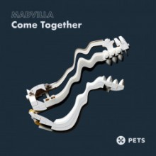 MADVILLA & Aanu - Come Together (Pets)