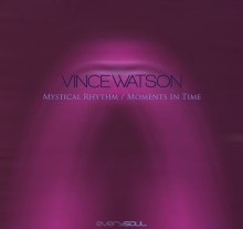 Vince Watson - Mystical Rhythm - Moments in Time (VW20 Mixes) (Everysoul)