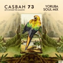 Casbah 73, Osunlade - Let’s Invade the Amazon (Yoruba Soul Mix) (Boogie Angst)