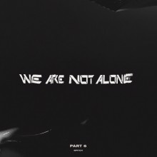 VA - We Are Not Alone, Pt. 6 (BPitch-Control)