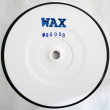 WAX (aka Shed) - WAX80008 (WAX)