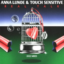 Anna Lunoe & Touch Sensitive - Real Talk (2022 Mixes) (Future Classic)