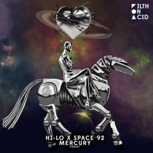 HI-LO, Space 92 - Mercury (Filth on Acid)