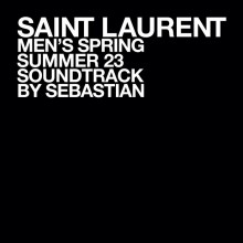 SebastiAn – SAINT LAURENT MEN’S SUMMER 23 (Ed Banger)