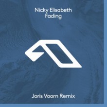 Nicky Elisabeth - Fading (Joris Voorn Remix) (Anjunadeep)