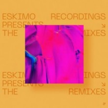 VA - Eskimo Recordings presents The Remixes (Eskimo)