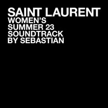 SebastiAn - Saint Laurent Women's Summer 23 (Ed Banger)