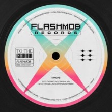 Flashmob – To The Ground (Flashmob)