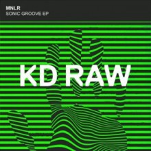 MNLR - Sonic Groove EP (KD RAW)