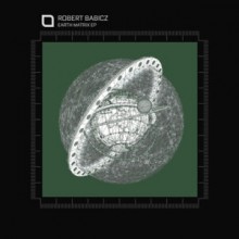 Robert Babicz - Earth Matrix EP (Tronic)