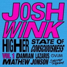 Josh Wink - Higher State Of Consciousness Vol. 1 (Strictly Rhythm)