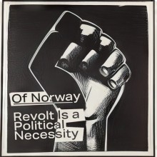 Of Norway - Revolt Is a Political Necessity (Connaisseur)