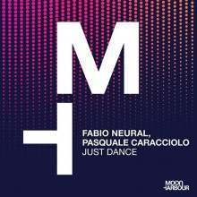 Fabio Neural, Pasquale Caracciolo - Just Dance (Moon Harbour)