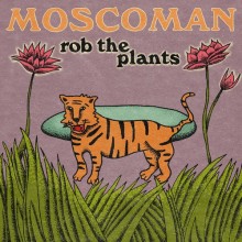 Moscoman - Rob The Plants (Disco Halal)