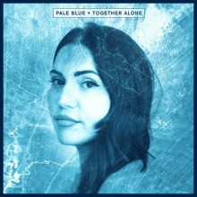 Pale Blue - Together Alone (Crosstown Rebels)