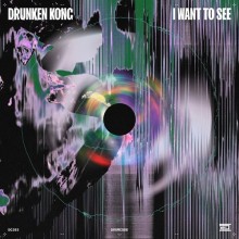 Drunken Kong - I Want to See (Drumcode)