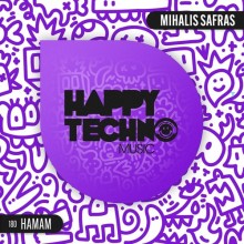Mihalis Safras - Hamam (Happy Techno Music)